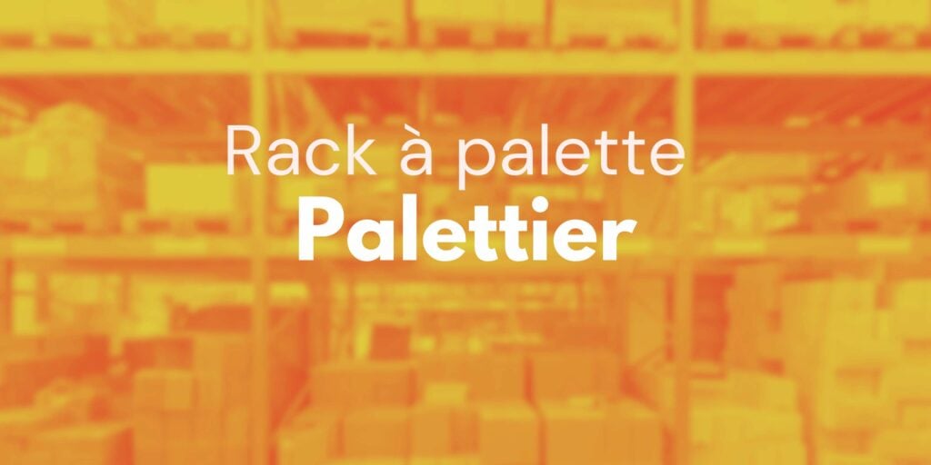 Comment faire transporter une palette sur un palettier ?