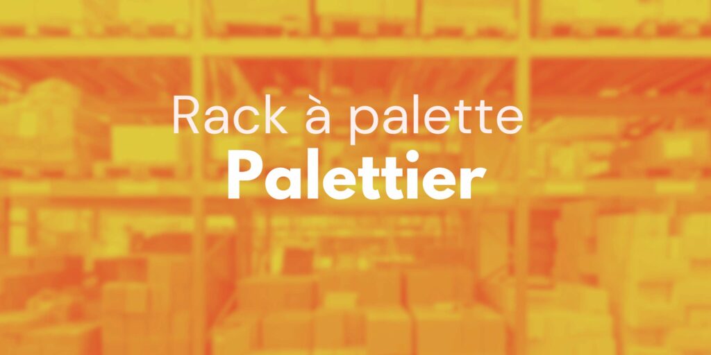 palettier rack à palette